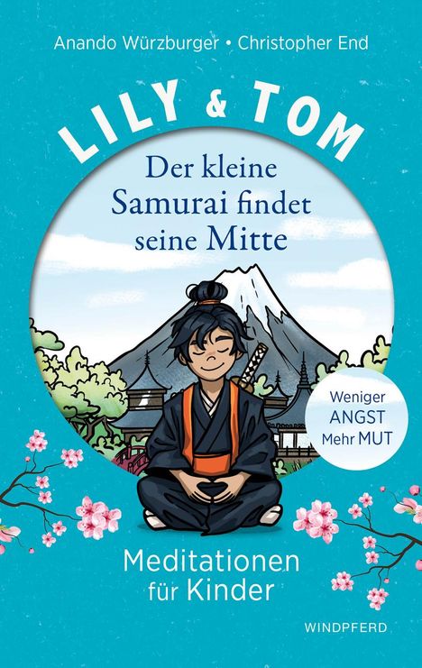 Christopher End: Lily &amp; Tom - Der kleine Samurai findet seine Mitte, Buch