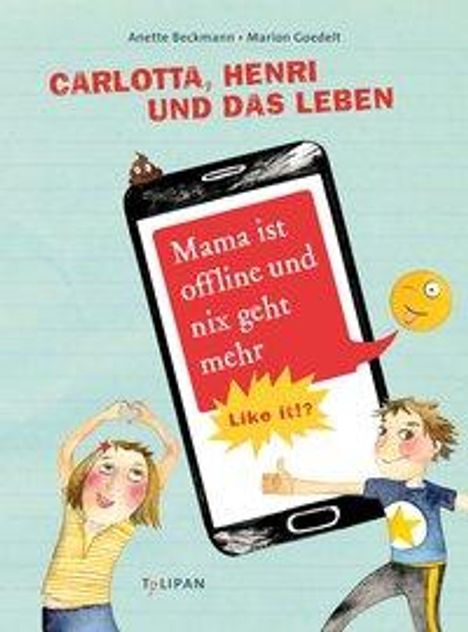 Anette Beckmann: Beckmann, A: Carlotta, Henri und das Leben. Mama ist offline, Buch