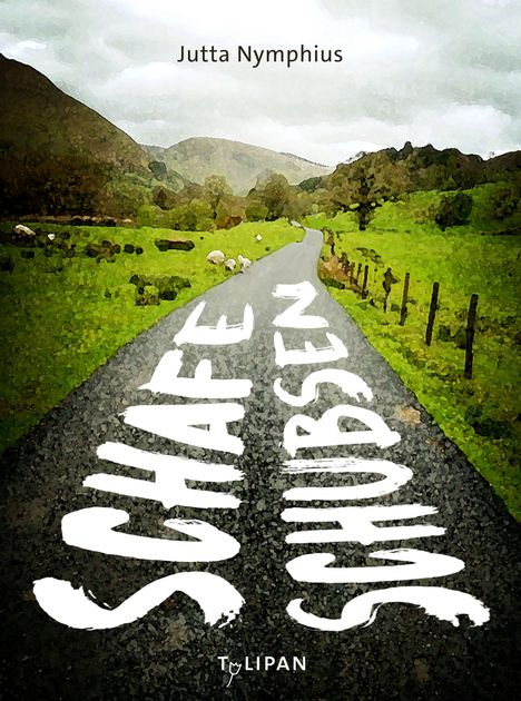 "Jutta Nymphius, SCHAFE SCHUBSEN, Tulipan. Ein Weg führt durch grüne Hügel, Schafe grasen daneben."