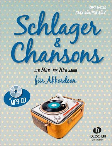 Schlager &amp; Chansons der 50er- bis 70er- Jahre. Mit MP3-CD, Buch
