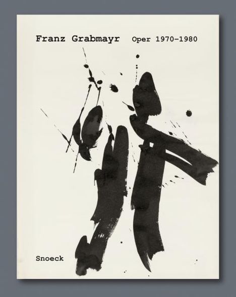 Franz Grabmayr: Oper 1970-1980, Buch