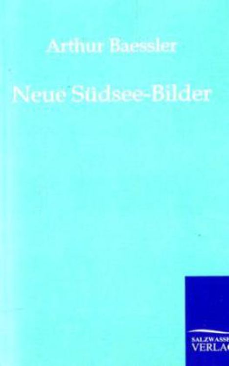 Arthur Baessler: Neue Südsee-Bilder, Buch