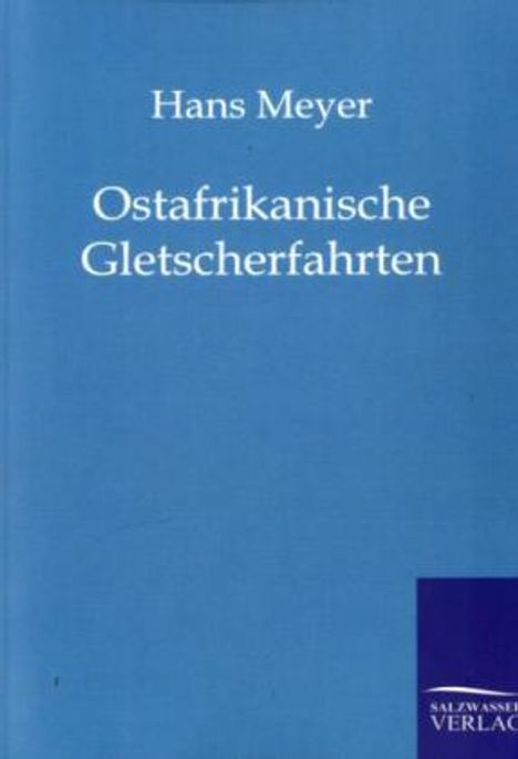 Hans Meyer: Ostafrikanische Gletscherfahrten, Buch