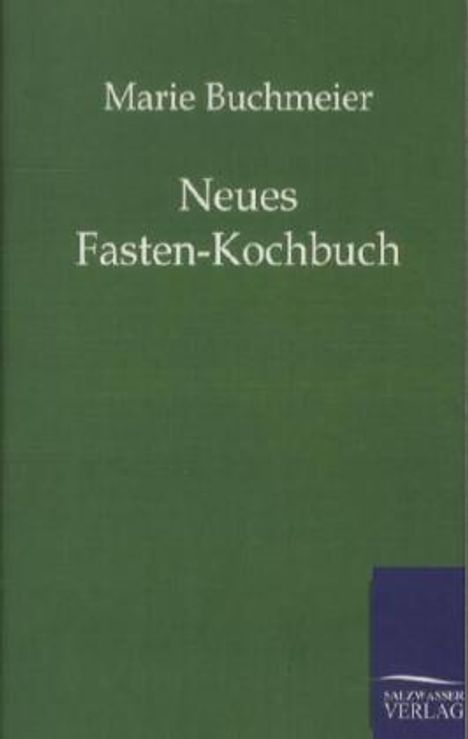 Marie Buchmeier: Neues Fasten-Kochbuch, Buch