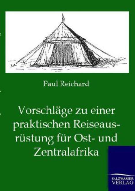 Paul Reichard: Vorschläge zu einer praktischen Reiseausrüstung für Ost- und Zentralafrika, Buch