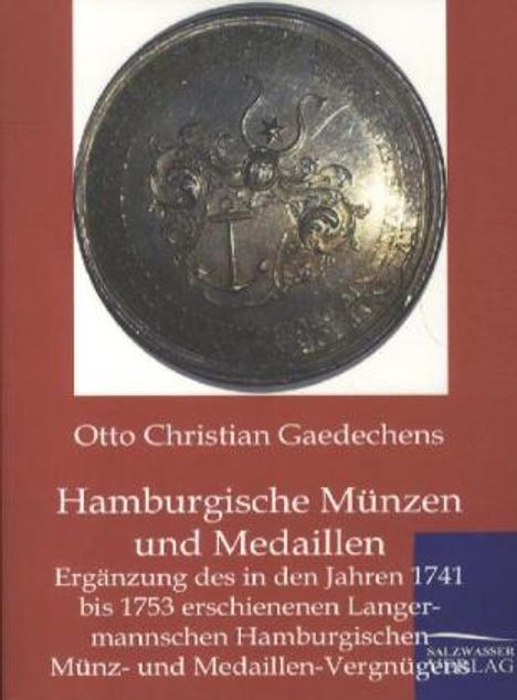 Otto Christian Gaedechens: Hamburgische Münzen und Medaillen, Buch