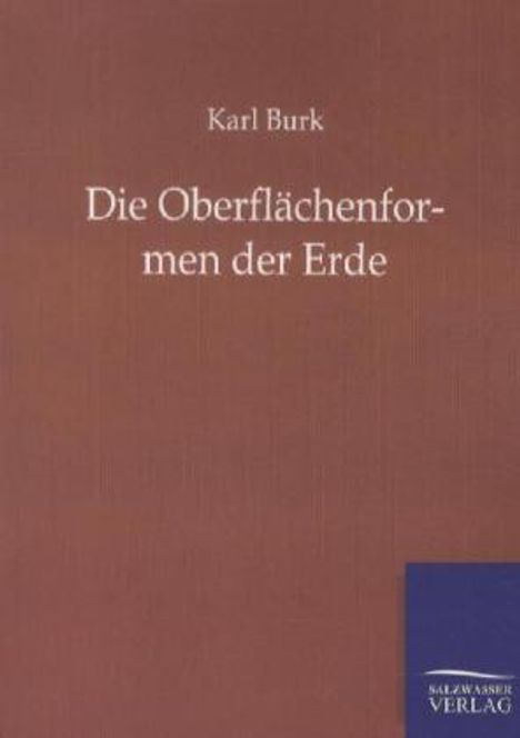 Karl Burk: Die Oberflächenformen der Erde, Buch