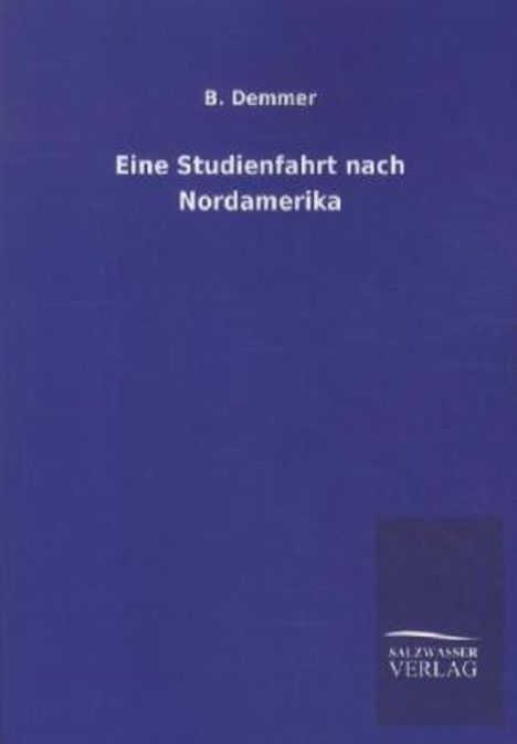 B. Demmer: Eine Studienfahrt nach Nordamerika, Buch