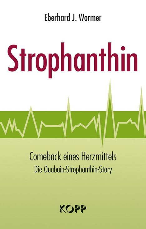 Eberhard J. Wormer: Strophanthin, Buch