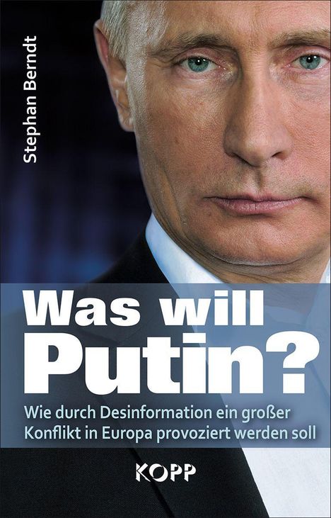 Stephan Berndt: Berndt, S: Was will Putin?, Buch