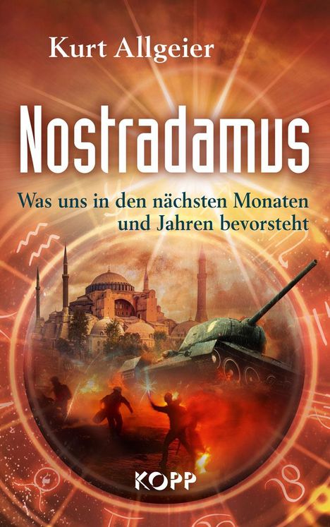 Kurt Allgeier: Nostradamus - Was uns in den nächsten Monaten und Jahren bevorsteht, Buch
