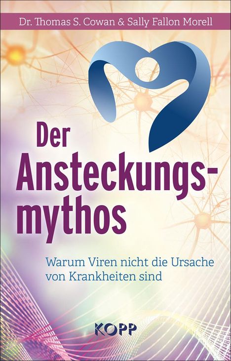 Thomas S. Cowan: Der Ansteckungsmythos, Buch