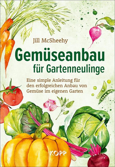 Jill McSheehy: Gemüseanbau für Gartenneulinge, Buch