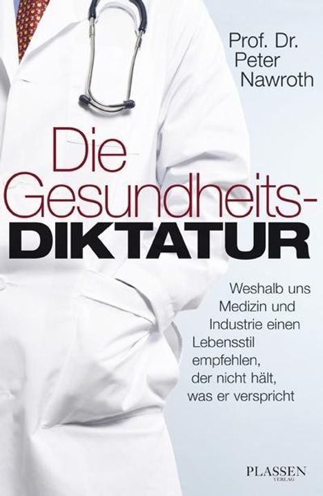 Peter P. Nawroth: Die Gesundheitsdiktatur, Buch