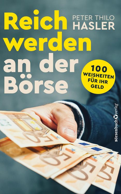 Peter Thilo Hasler: Reich werden an der Börse, Buch