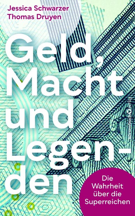 Jessica Schwarzer: Geld, Macht und Legenden, Buch