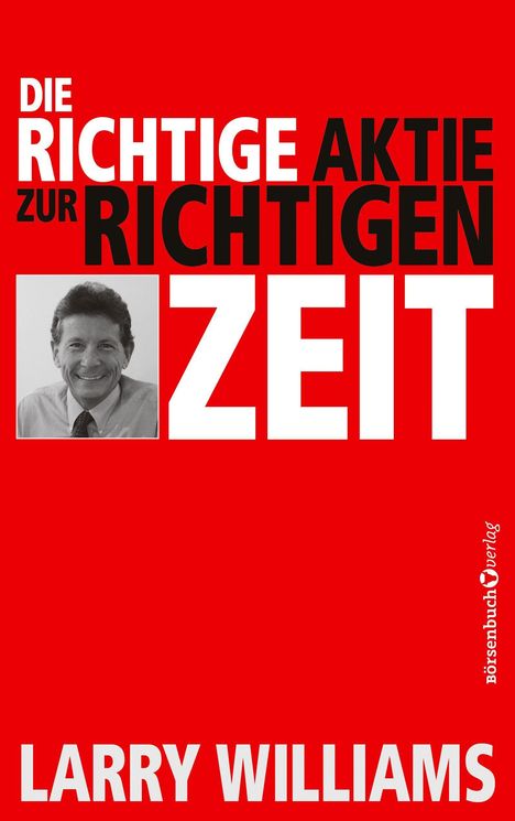 Larry Williams (1935-1980): Die richtige Aktie zur richtigen Zeit, Buch