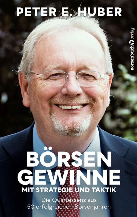 Peter E. Huber: Börsengewinne mit Strategie und Taktik, Buch