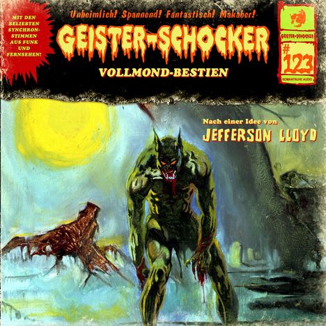 "Geister-Schocker: Vollmond-Bestien" oben. Unheimlich! Spannend! Bild zeigt eine furchterregende Kreatur vor Vollmond.