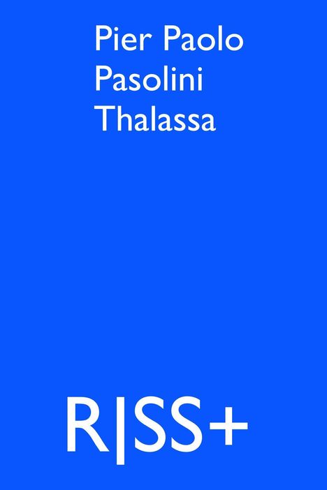 RISS+ Pier Paolo Pasolini Thalassa, Buch