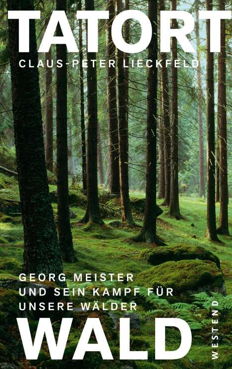 Claus-Peter Lieckfeld: Tatort Wald, Buch
