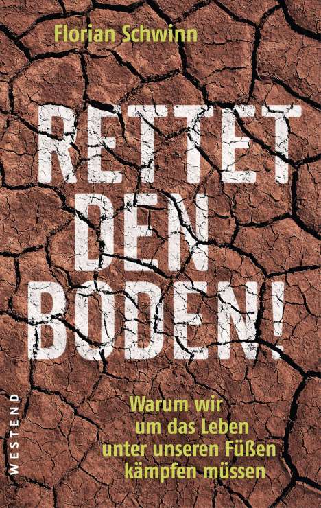 Florian Schwinn: Rettet den Boden!, Buch