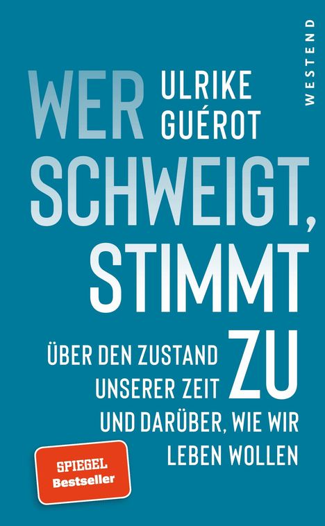 Ulrike Guérot: Guérot, U: Wer schweigt, stimmt zu, Buch