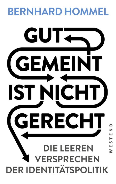 Bernhard Hommel: Gut gemeint ist nicht gerecht, Buch