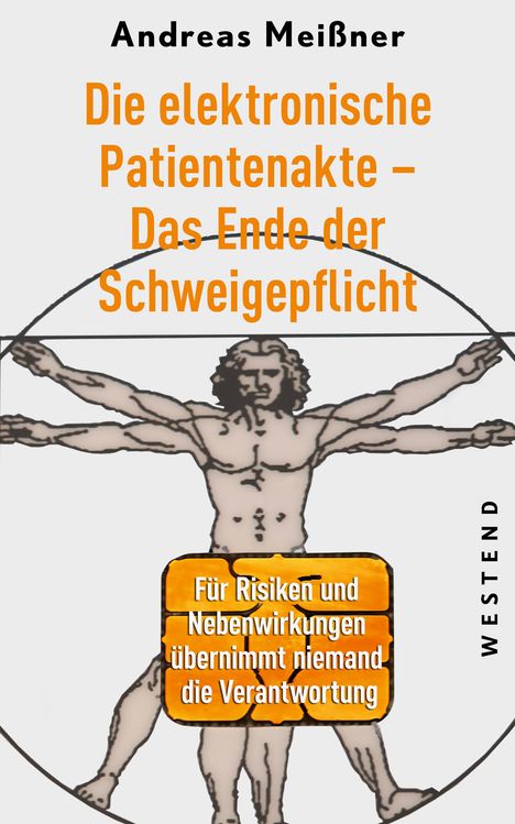 Andreas Meißner: Die elektronische Patientenakte - Das Ende der Schweigepflicht, Buch