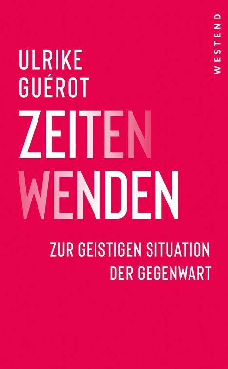 Ulrike Guérot: Zeiten Wenden, Buch