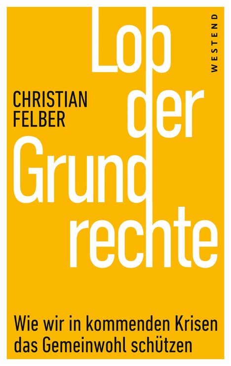 Christian Felber: Lob der Grundrechte, Buch