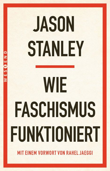 "Jason Stanley: Wie Faschismus funktioniert, mit einem Vorwort von Rahel Jaeggi." Roter Rahmen, klare schwarze Schrift.