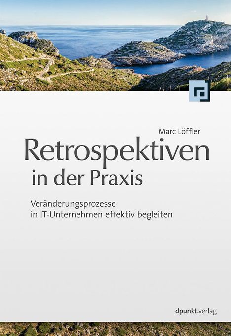 Marc Löffler: Retrospektiven in der Praxis, Buch
