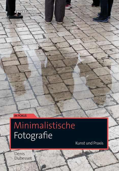 Denis Dubesset: Dubesset, D: Minimalistische Fotografie, Buch