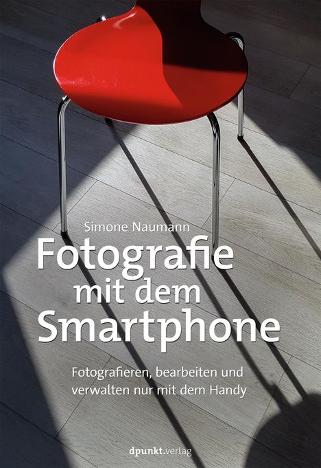 Simone Naumann: Naumann, S: Fotografie mit dem Smartphone, Buch