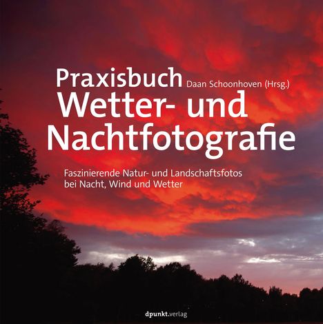 Karin Broekhuijsen: Praxisbuch Wetter- und Nachtfotografie, Buch