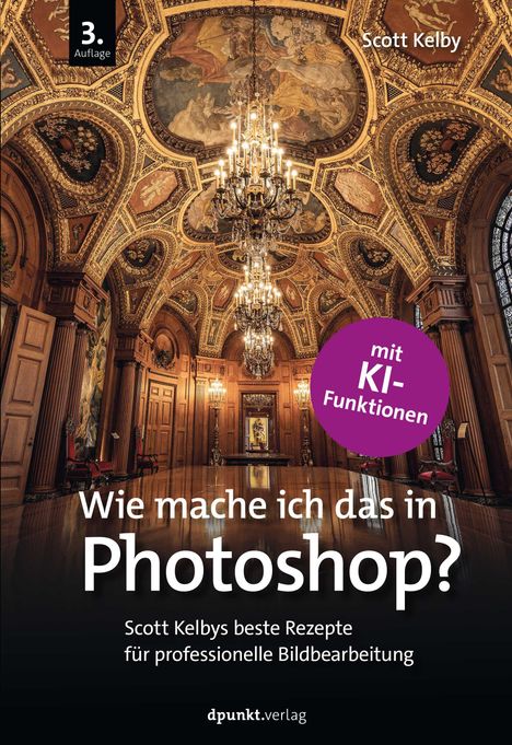 Scott Kelby: Wie mache ich das in Photoshop?, Buch