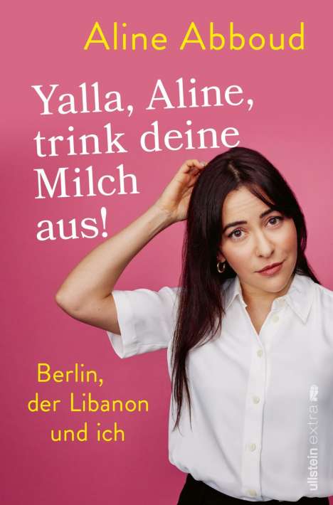 Aline Abboud: Yalla, Aline, trink deine Milch aus!, Buch