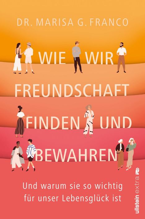 Marisa G. Franco: Wie wir Freundschaft finden und bewahren, Buch