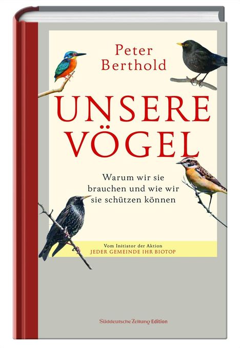Peter Berthold: Berthold, P: Unsere Vögel, Buch