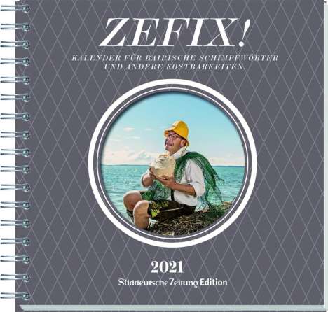 Martin Bolle: Bolle, M: Zefix! Tischkalender 2021, Kalender
