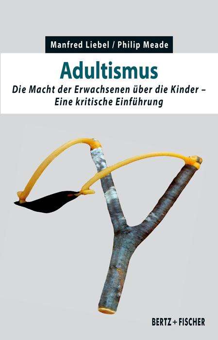 Manfred Liebel: Adultismus, Buch