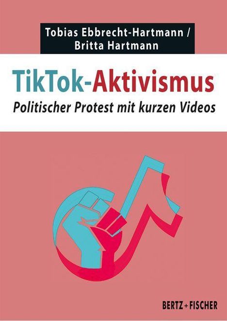 Tobias Ebbrecht-Hartmann: TikTok-Aktivismus, Buch