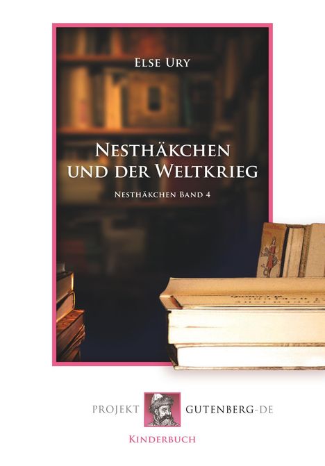 Else Ury: Nesthäkchen und der Weltkrieg, Buch