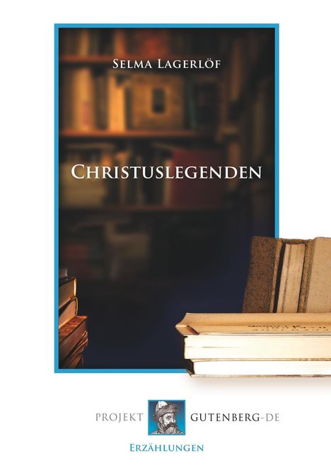 Selma Lagerlöf: Christuslegenden, Buch