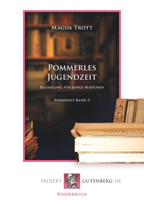 Magda Trott: Pommerles Jugendzeit, Buch