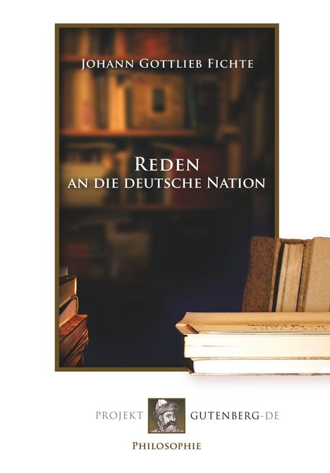 Johann Gottlieb Fichte: Reden an die deutsche Nation, Buch