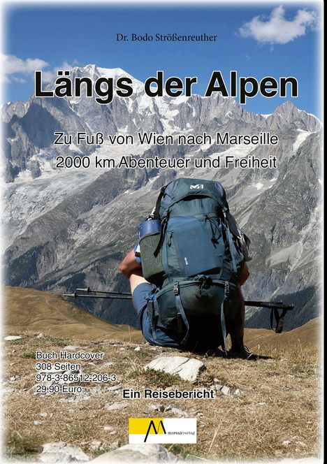 Titel: Längs der Alpen. Zu Fuß von Wien nach Marseille. Eine Person mit großem Rucksack in Berglandschaft. Logo unten.