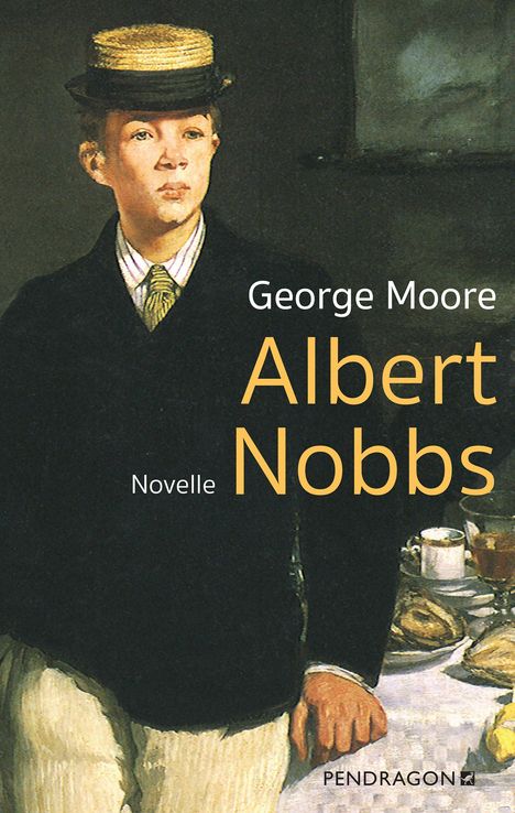 "George Moore Albert Nobbs Novelle" steht auf einem Buchcover. Eine Person in Tracht mit Strohhut steht vor einem gedeckten Tisch.