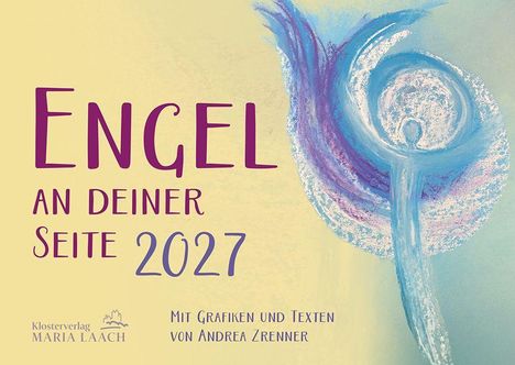"ENGEL AN DEINER SEITE 2027. Mit Grafiken und Texten von Andrea Zrenner." Pastellillustration eines Engels.